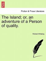 Island; Or, an Adventure of a Person of Quality.