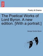Poetical Works of Lord Byron. A new edition. [With a portrait.] Vol. III.