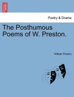 Posthumous Poems of W. Preston.