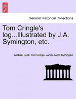 Tom Cringle's Log...Illustrated by J.A. Symington, Etc.