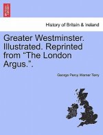Greater Westminster. Illustrated. Reprinted from 