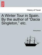Winter Tour in Spain. by the Author of 
