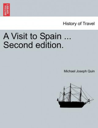Visit to Spain ... Second Edition.