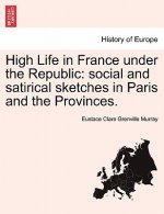 High Life in France Under the Republic