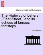 Highway of Letters (Fleet-Street), and Its Echoes of Famous Footsteps.