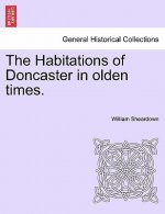 Habitations of Doncaster in Olden Times.