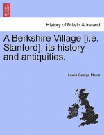 Berkshire Village [I.E. Stanford], Its History and Antiquities.