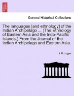 Languages [And Ethnology] of the Indian Archipelago ... (the Ethnology of Eastern Asia and the Indo-Pacific Islands.) from the Journal of the Indian A