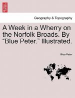 Week in a Wherry on the Norfolk Broads. by Blue Peter. Illustrated.