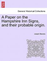 Paper on the Hampshire Inn Signs, and Their Probable Origin.