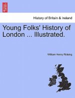 Young Folks' History of London ... Illustrated.
