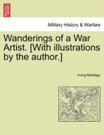 Wanderings of a War Artist. [With Illustrations by the Author.]
