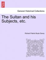 Sultan and His Subjects, Etc. Vol. II.