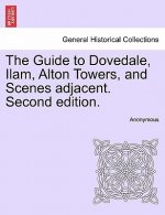 Guide to Dovedale, Ilam, Alton Towers, and Scenes Adjacent. Second Edition.