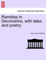 Rambles in Devonshire, with Tales and Poetry.