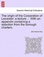 Origin of the Corporation of Leicester