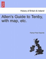 Allen's Guide to Tenby, with Map, Etc.