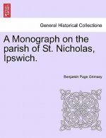Monograph on the Parish of St. Nicholas, Ipswich.