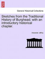 Sketches from the Traditional History of Burghead; With an Introductory Historical Chapter.