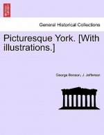 Picturesque York. [With Illustrations.]