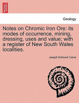 Notes on Chromic Iron Ore