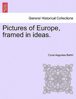 Pictures of Europe, Framed in Ideas.