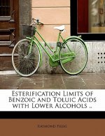 Esterification Limits of Benzoic and Toluic Acids with Lower Alcohols ..