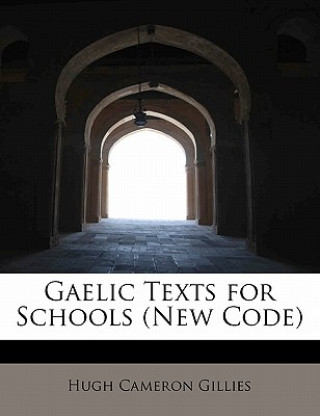 Gaelic Texts for Schools (New Code)