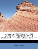 Memoir of the Hon. Abbott Lawrence