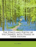 Ethics and Poetry of the Chinese, with Phases in their History
