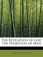 Revelation of God the Probation of Man