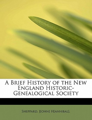 Brief History of the New England Historic-Genealogical Society