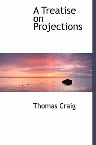 Treatise on Projections