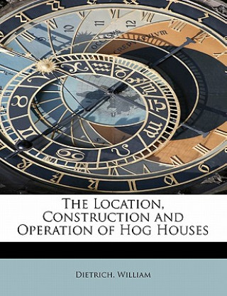 Location, Construction and Operation of Hog Houses