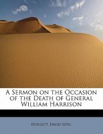 Sermon on the Occasion of the Death of General William Harrison