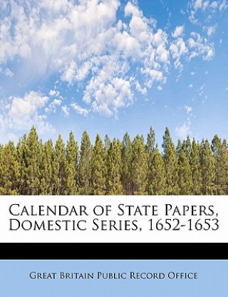 Calendar of State Papers, Domestic Series, 1652-1653