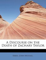Discourse on the Death of Zachary Taylor