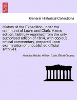 History of the Expedition Under the Command of Lewis and Clark. a New Edition, Vol. II