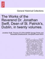 Works of the Reverend Dr. Jonathan Swift, Dean of St. Patrick's, Dublin, in Twenty Volumes.