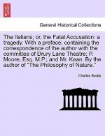 Italians; Or, the Fatal Accusation