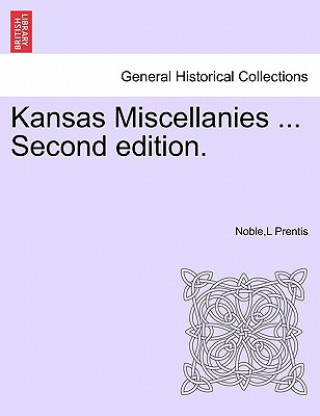 Kansas Miscellanies ... Second Edition.