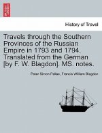 Travels through the Southern Provinces of the Russian Empire in 1793 and 1794. Translated from the German [by F. W. Blagdon]. MS. notes. Vol. II