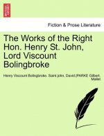 Works of the Right Hon. Henry St. John, Lord Viscount Bolingbroke Vol. IV.