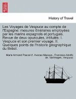 Les Voyages de Vespuce Au Compte de L'Espagne