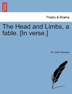 Head and Limbs, a Fable. [in Verse.]