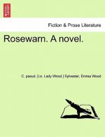 Rosewarn. a Novel. Vol. I