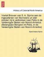 Viertal Brieven Van S. A. Sipma Aan de Ingezetenen Van Bornwerd Uit Wier Midden Hij Is Vertrokken Naar Pella in de Vereenigde Staten Van Noord-America