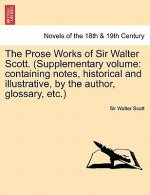 Prose Works of Sir Walter Scott. (Supplementary Volume