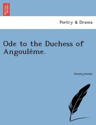Ode to the Duchess of Angoule Me.