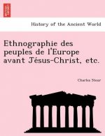 Ethnographie des peuples de l'Europe avant Jésus-Christ, etc.